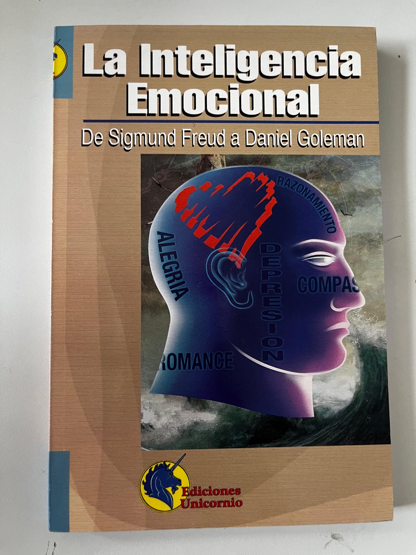 La Inteligencia Emocional de Sigmund Freud a Daniel Goleman