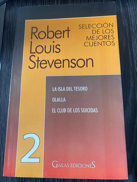 La isla del tesoro/ Olalla/ El club de los suicidas  - Robert Louis Stevenson