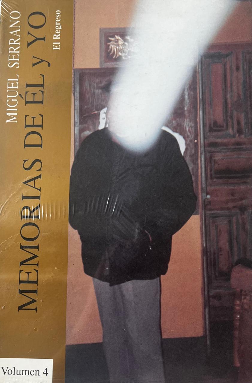 Memorias de él y yo volumen 4 - Miguel Serrano