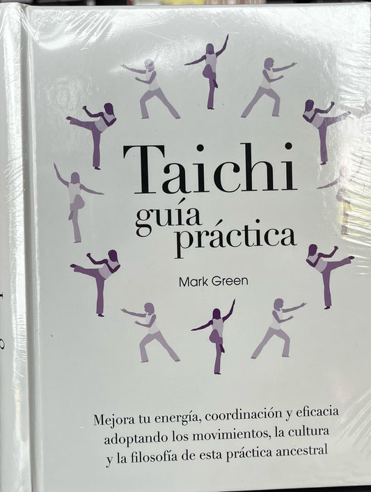 Taichi guía práctica - Mark Green