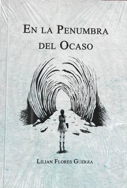 En la penumbra del ocaso - Lilian Flores Guerra