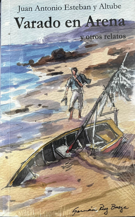 Varado en Arena - Juan Antonio Esteban y Altube