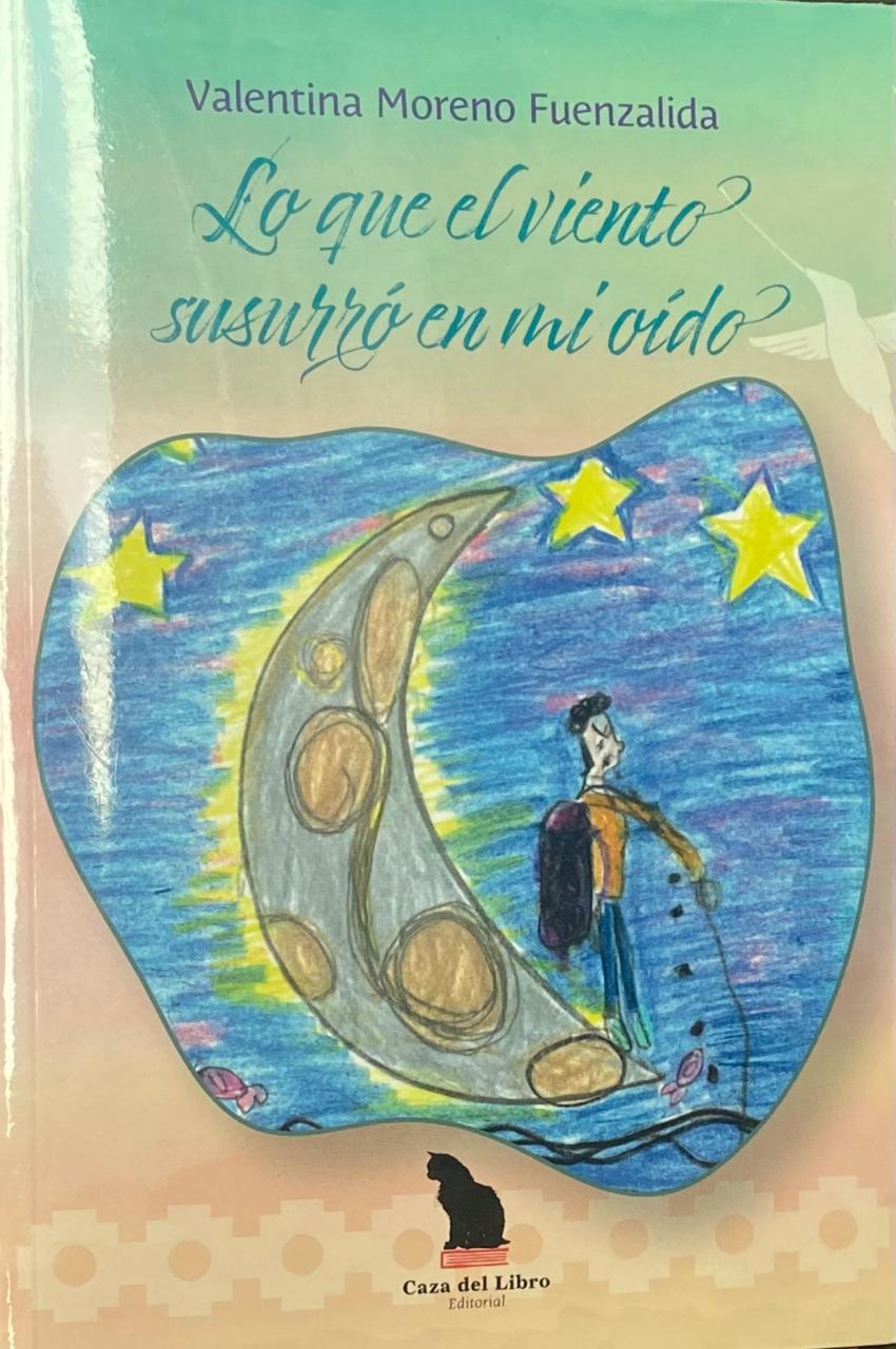 Lo que el viento susurró en mí oído - Valentina Moreno Fuenzalida