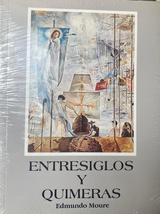 Entresiglos y Quimeras - Edmundo Moure