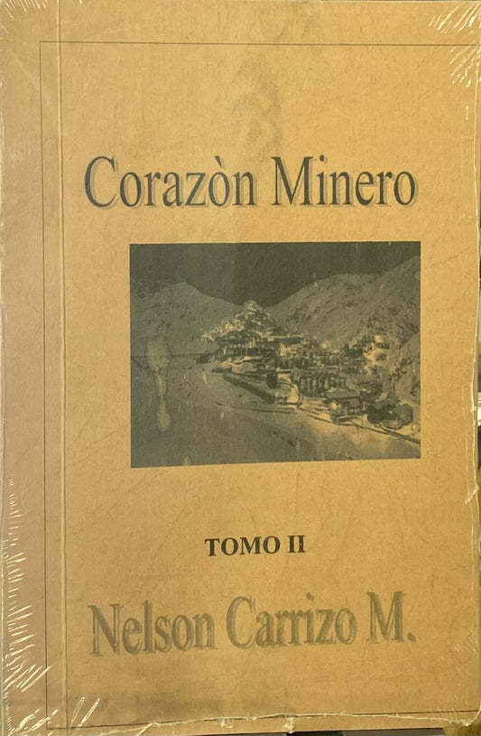 Corazón minero tomo II - Nelson Carrizo M.