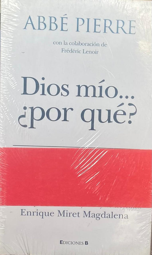 Dios mío... ¿Por qué? - Abbé Pierre