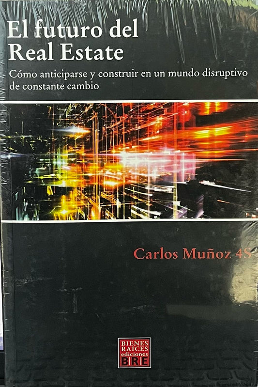 El futuro del Real Estate - Carlos Muñoz