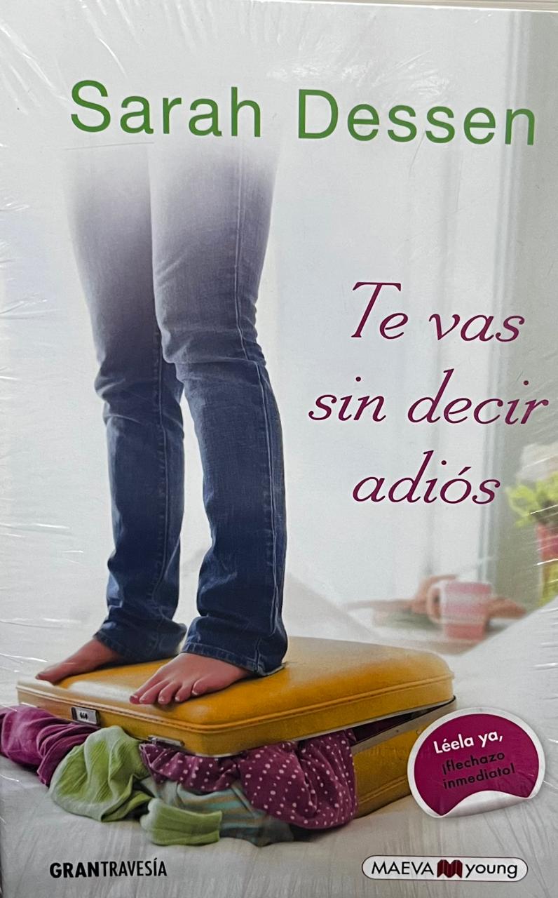 Te vas sin decir adiós - Sarah Dessen