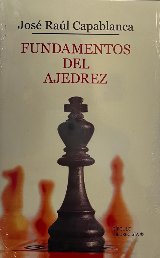 Fundamentos del ajedrez - José Raúl Capablanca