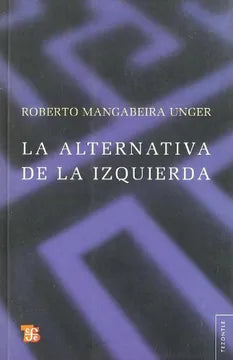 La Alternativa de la Izquierda - Roberto Mangabeira