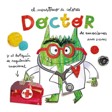 El monstruo de colores: Doctor de emociones - Anna Llenas