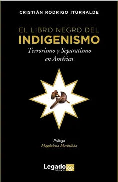 el libro negro del indigenismo - Cristian rodrigo iturralde
