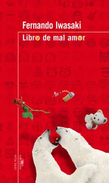 Libro de mal amor - Fernando Iwasaki