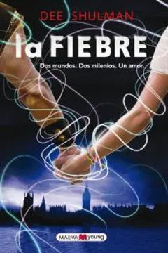 La fiebre - Dee Shulman