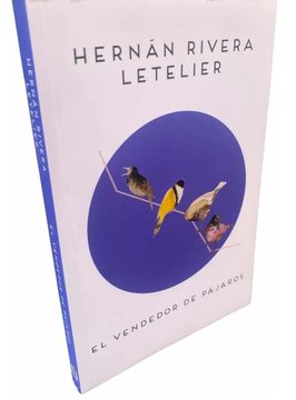 El vendedor de pájaros -Hernán Rivera Letelier