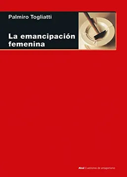 La Emancipación Femenina - Palmiro Togliatti