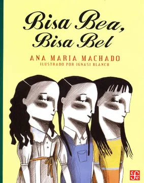 Bida Bea, Bisa Bel - Ana María Machado