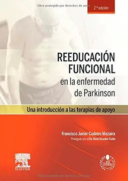 Reeducación funcional en la enfermedad de Parkinson - Francisco Javier Cudeiro