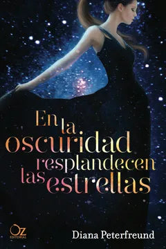 En la oscuridad resplandecen las estrellas - Diana Peterfreund