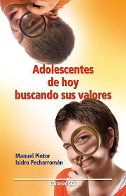 Adolescentes de hoy buscando sus valores - Manuel Pintor