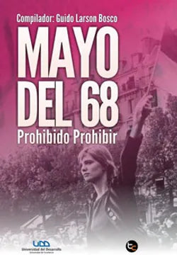 Mayo del 68 Prohibido Prohibir - Guido Larson Bosco