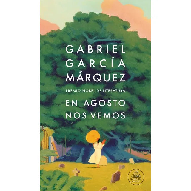 En agosto nos vemos - Gabriel García Márquez