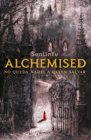 Alchemised no queda nadie a quien salvar - Sen Lin Yu