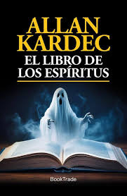 El libro de los espíritus - Allan Kardec
