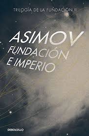 Trilogía de la fundación II Fundación e imperio - Isaac Asimov