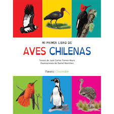 Mi primer libro de aves chilenas - Juan Carlos Torres Mura
