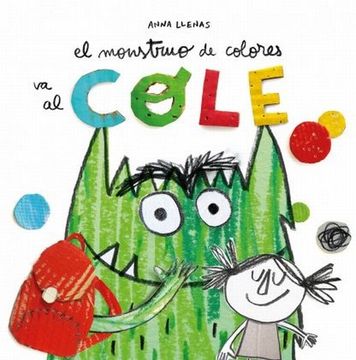 El monstruo de Colores va al cole - Anna Llanos