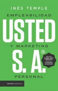 Usted S. A. : Empleabilidad y marketing personal - Inés Temple