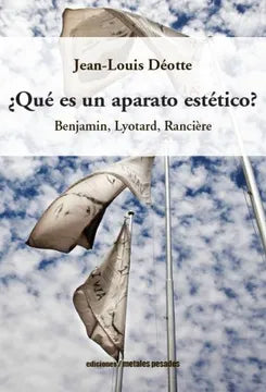 ¿Qué es un Aparato Estético? - Jean-Louis Déotte