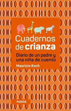 Cuadernos de crianza - Mauricio Koch