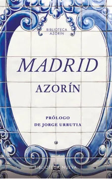 Madrid Azorín - Jorge Urrutia