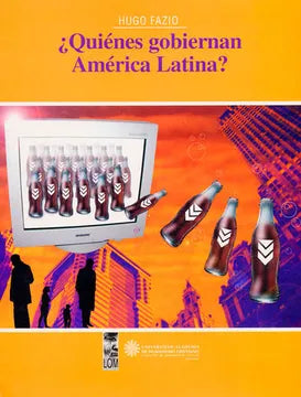 ¿Quiénes Gobiernan América Latina? - Hugo Fazio