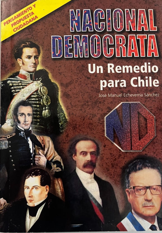 Nacional Demócrata Un Remedio para Chile - José Manuel Echeverría Sánchez