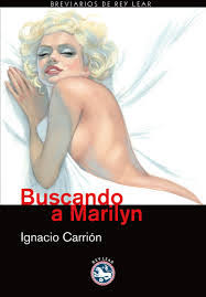 Buscando a Marilyn - Ignacio Carrión