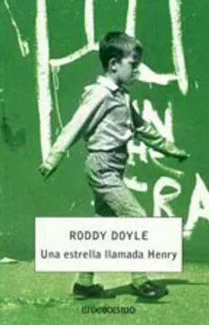 Una estrella llamada Henry - Roddy Doyle