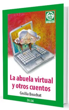 La abuela virtual y otros cuentos - Cecilia Beuchat