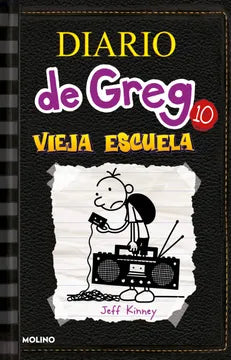 Diario de Greg 10 vieja escuela - Jeff Kinney