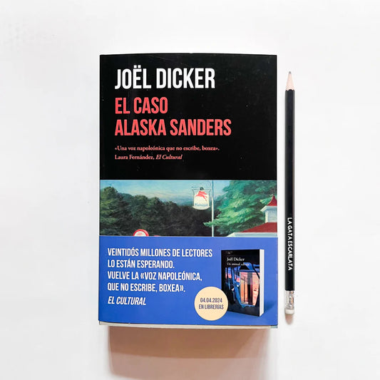 El caso Alaska Sanders - Joel Dicker