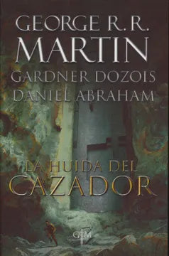 La huida del cazador - George R.R. Martin