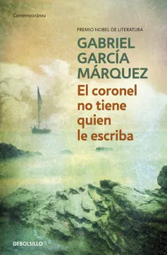 El coronel no tiene quien le escriba - Gabriel García Márquez