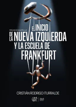 El Inicio de la Nueva Izquierda y la Escuela de Frankfurt - Cristián Rodrigo Iturralde