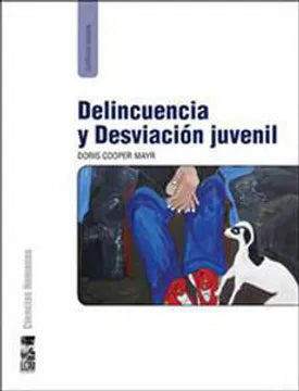 Delincuencia y Desviación Juvenil - Doris Cooper Mayr