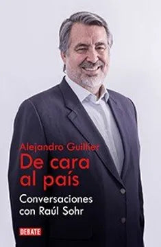 De Cara al País Conversaciones con Raúl Sohr - Alejandro Guillier