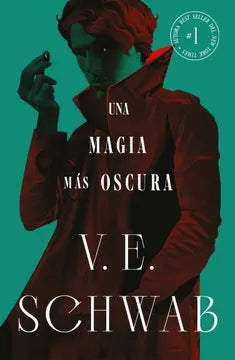 Una magia mas oscura - V. E. Schwab