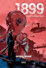 1899 Cuando los tiempos chocan - Ortega y Dániel