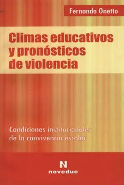 Climas Educativos y Pronosticos de Violencia - Fernando Onetto